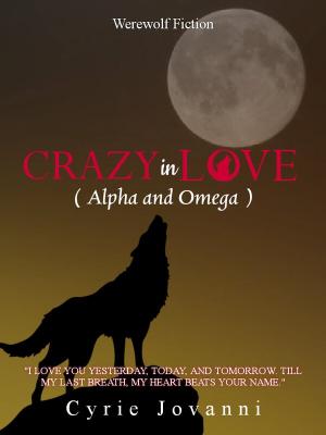 Crazy In Love (Alpha and Omega) By Cyrie Jovanni | Libri