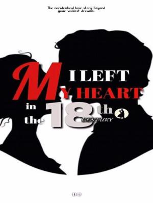 I Left My Heart in the 18th Century By D|J | Libri