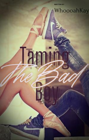 Taming The Bad Boy By WhoooahKay | Libri