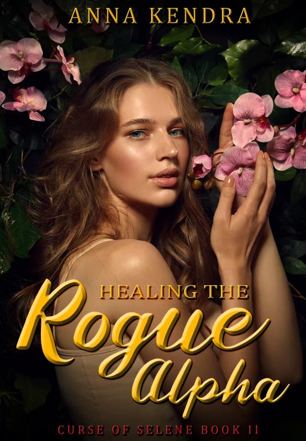 Healing the Rogue Alpha (Curse of Selene Book 2) By Anna Kendra | Libri