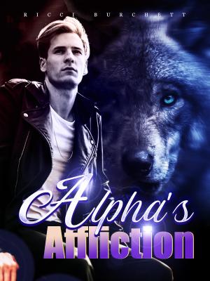 Alpha's Affliction By Ricci Burchett | Libri