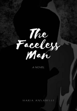 The Faceless Man By Maria Annabelle | Libri