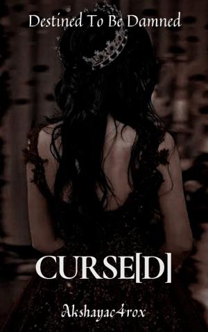 CURSE(D): Destined To Be Damned By Akshayac4rox | Libri