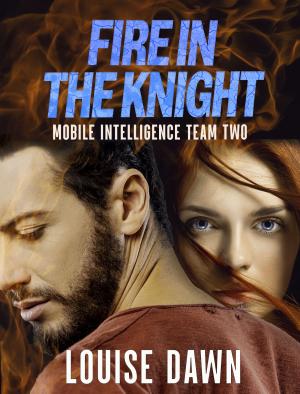 Fire in the Knight By Louise Dawn | Libri