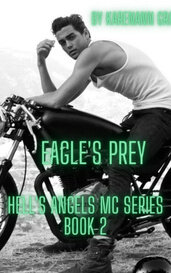 Eagles Prey Hell's Angels MC Series book 2 By karenann gray | Libri