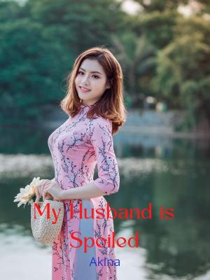 My Husband is Spoiled By Akina_62 | Libri