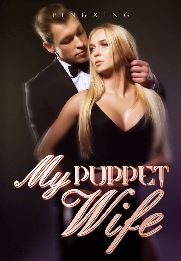Read the novel My Puppet Wife all chapters for free no
