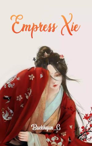 Empress Xie By Baekhyun_G | Libri
