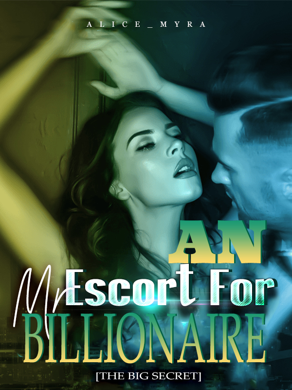 An Escort For Mr Billionaire [THE BIG SECRET] By Alice_Myra | Libri