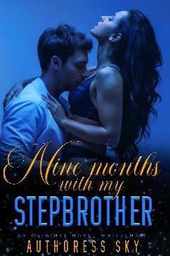 NINE MONTHS WITH MY STEPBROTHER By Authoress Sky | Libri