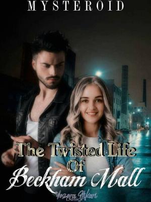 The Twisted Life Of Beckham Mall By Mysteroid | Libri