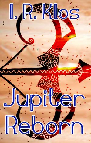 Jupiter Reborn By I.R.Klos | Libri