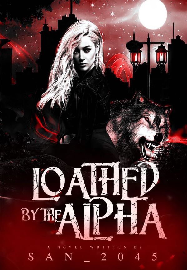 Loathed by the Alpha By San_2045 | Libri