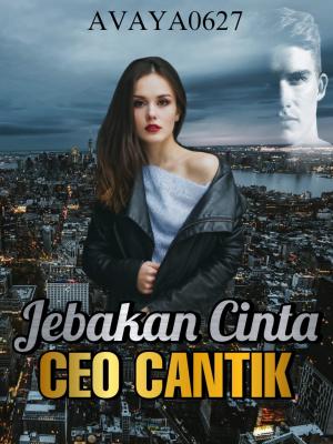 Jebakan Cinta CEO Cantik By Avaya062)7 | Libri