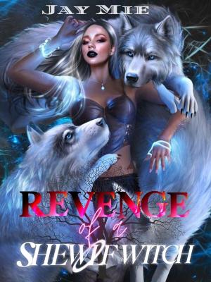 Revenge Of A Shewolf Witch By  Jay Mie | Libri