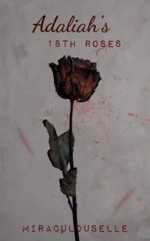 Adaliah's 18th Roses By Miraculouselle | Libri