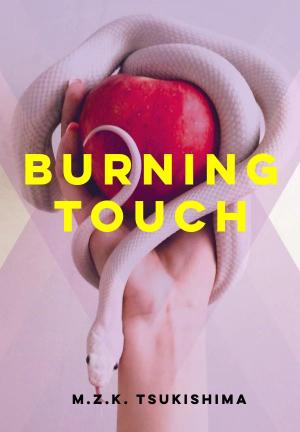 Burning Touch By M.Z.K. Tsukishima | Libri