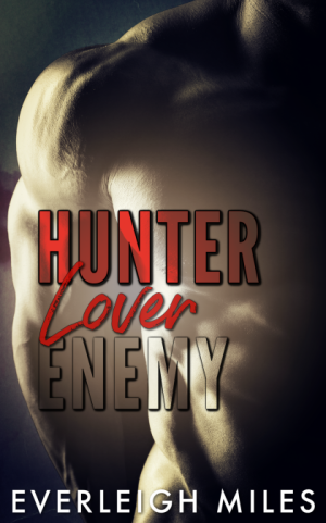 Hunter, Lover, Enemy By EverleighMiles | Libri