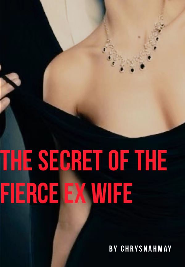 The Secret of the Fierce Ex Wife By ChrysnahMay | Libri