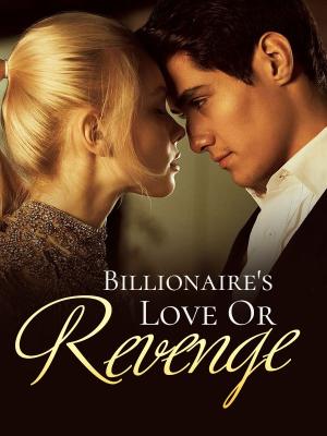 Billionaire's Love or Revenge By Shams | Libri