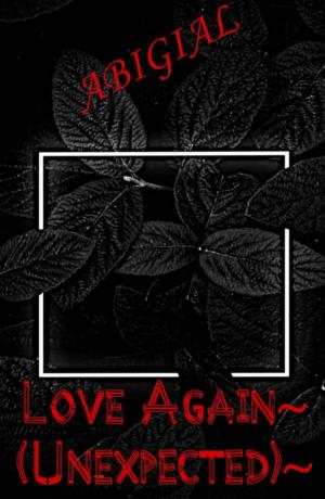 Love again [unexpected] By Abigail | Libri