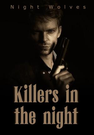 Killers in the night By Night Wolves | Libri