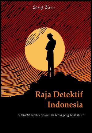 Raja Detektif Indonesia By Sangbiru | Libri