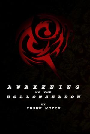 Awakening Of The HollowShadow By Idowu Mutiu | Libri