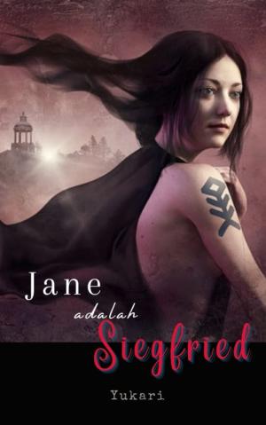 Jane adalah Siegfried By Yukari | Libri