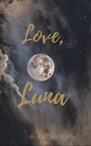 Love, Luna By BlancNoir | Libri
