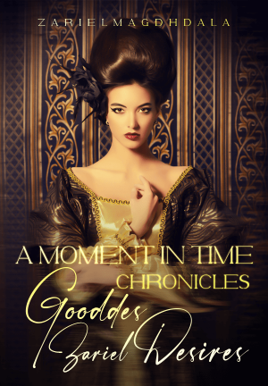 A Moment in Time Chronicles Gooddes Zariel Desires By ZarielMagdhdala | Libri