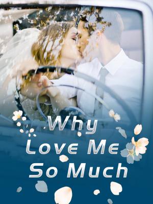 Why Love Me So Much By Fantasy world | Libri
