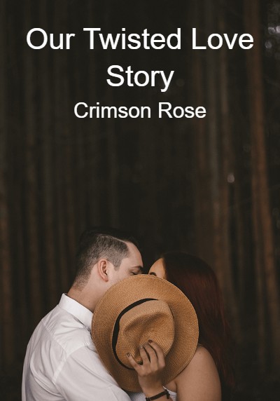 Our Twisted Love Story By Crimson Rose | Libri