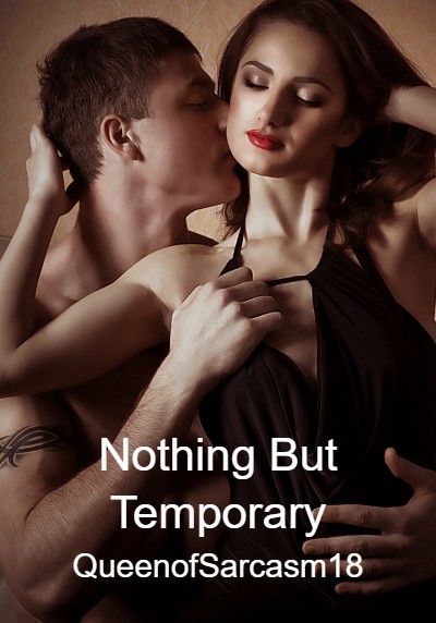 Nothing But Temporary By QueenofSarcasm18 | Libri
