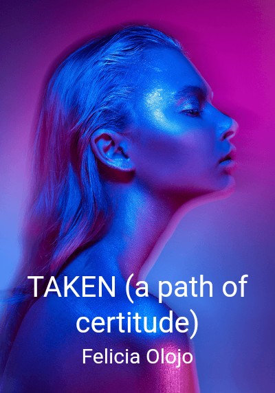TAKEN (a path of certitude) By Felicia Olojo | Libri