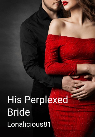 His Perplexed Bride By Lonalicious81 | Libri