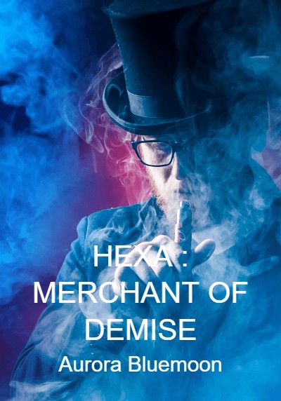 HEXA : MERCHANT OF DEMISE By Aurora Bluemoon | Libri
