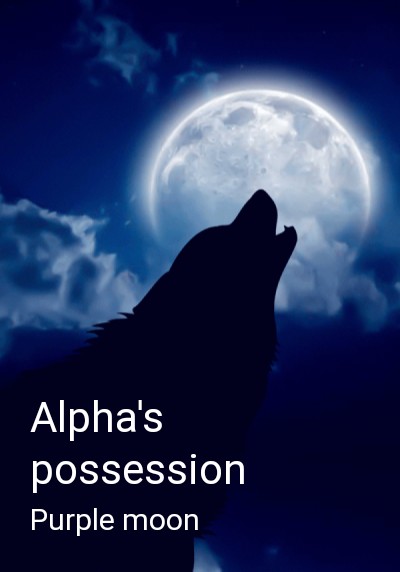 Alpha's possession By Purple moon | Libri
