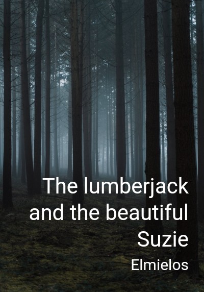 The lumberjack and the beautiful Suzie By Elmielos | Libri