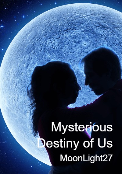 Mysterious Destiny of Us By MoonLight27 | Libri
