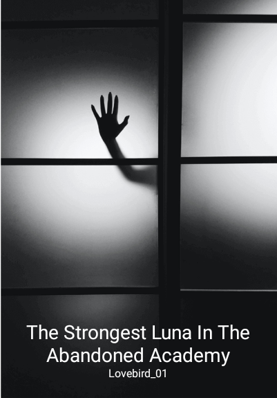 The Strongest Luna In The Abandoned Academy  By Lovebird_01 | Libri