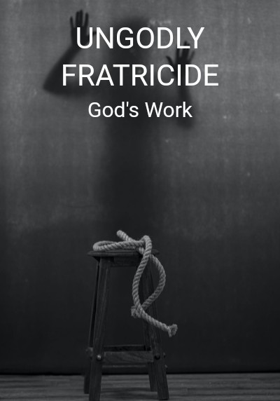 UNGODLY FRATRICIDE By God's Work | Libri