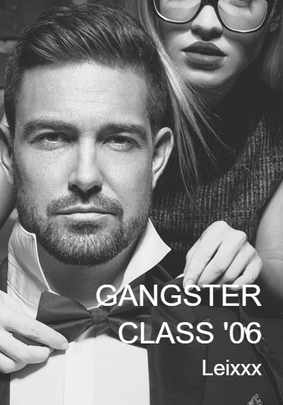 GANGSTER CLASS '06 By Leixxx | Libri
