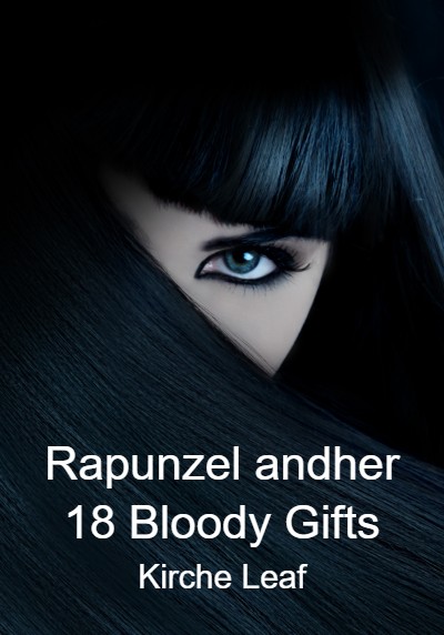 Rapunzel andher 18 Bloody Gifts By Kirche Leaf | Libri
