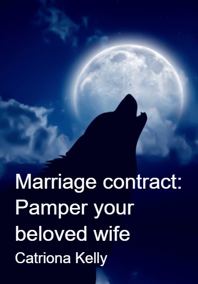 Marriage contract: Pamper your beloved wife By Catriona Kelly | Libri