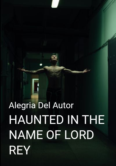 HAUNTED IN THE NAME OF LORD REY By Alegria Del Autor | Libri