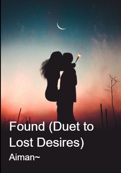 Found (Duet to Lost Desires) By Aiman~ | Libri