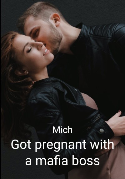 Got pregnant with a mafia boss By Mich | Libri