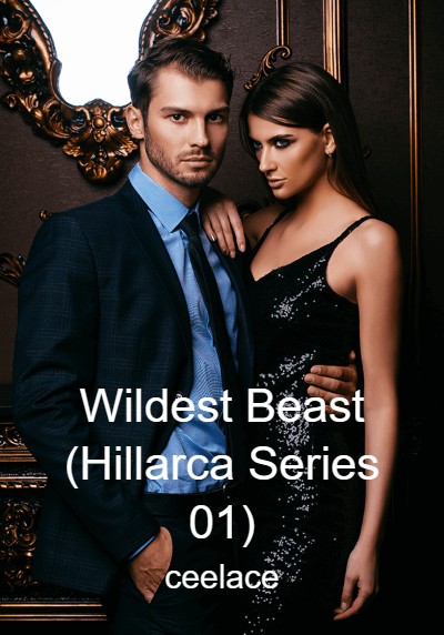 Wildest Beast (Hillarca Series 01) By ceelace | Libri