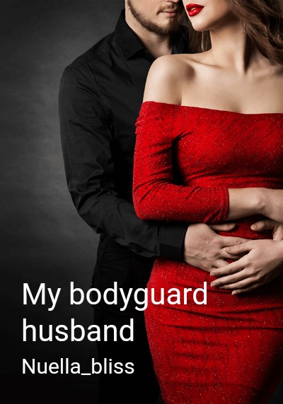 My bodyguard husband By Nuella_bliss | Libri